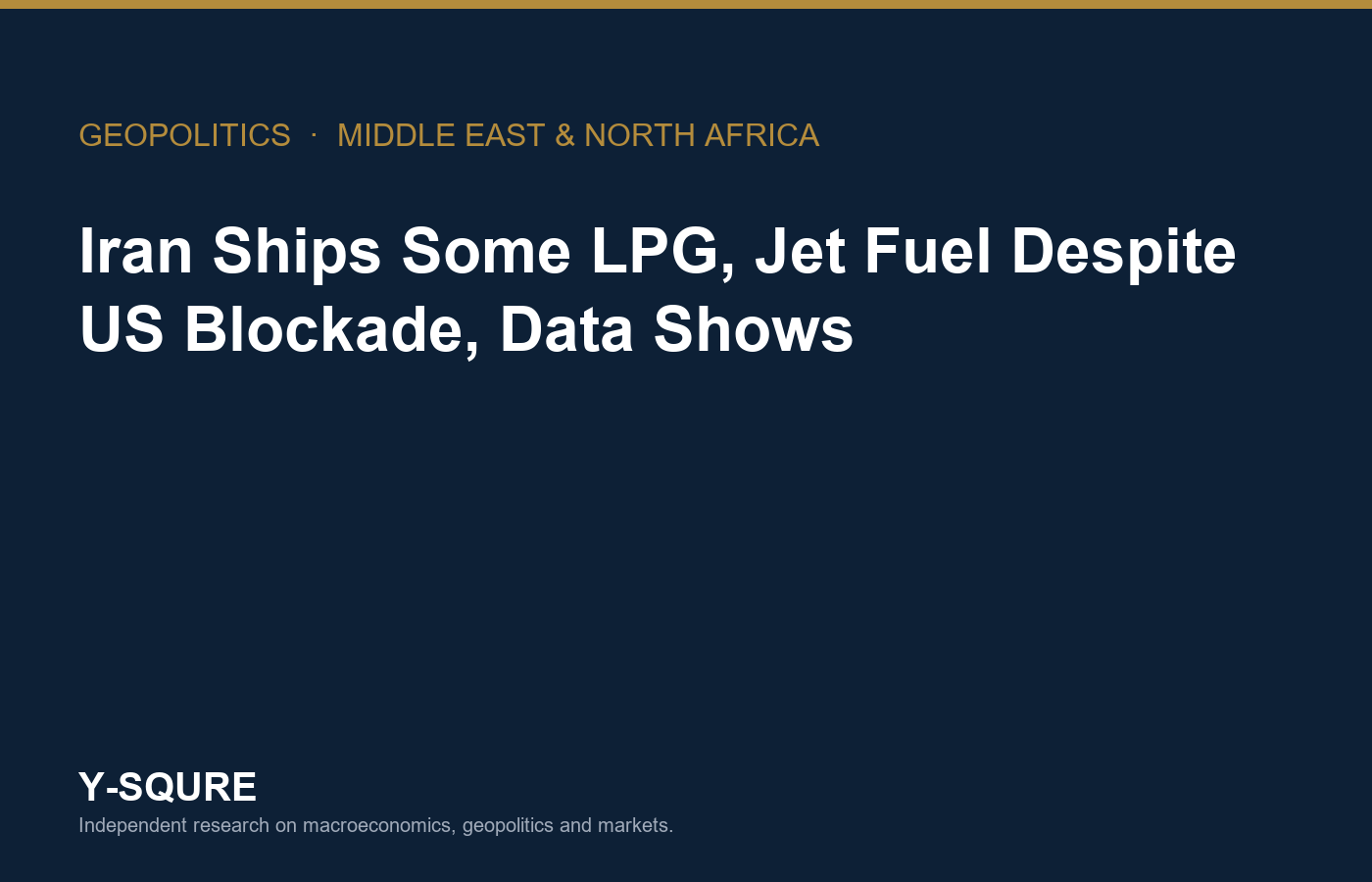 Y-Squre title card for the article on Iranian LPG and jet fuel exports despite the US naval blockade.