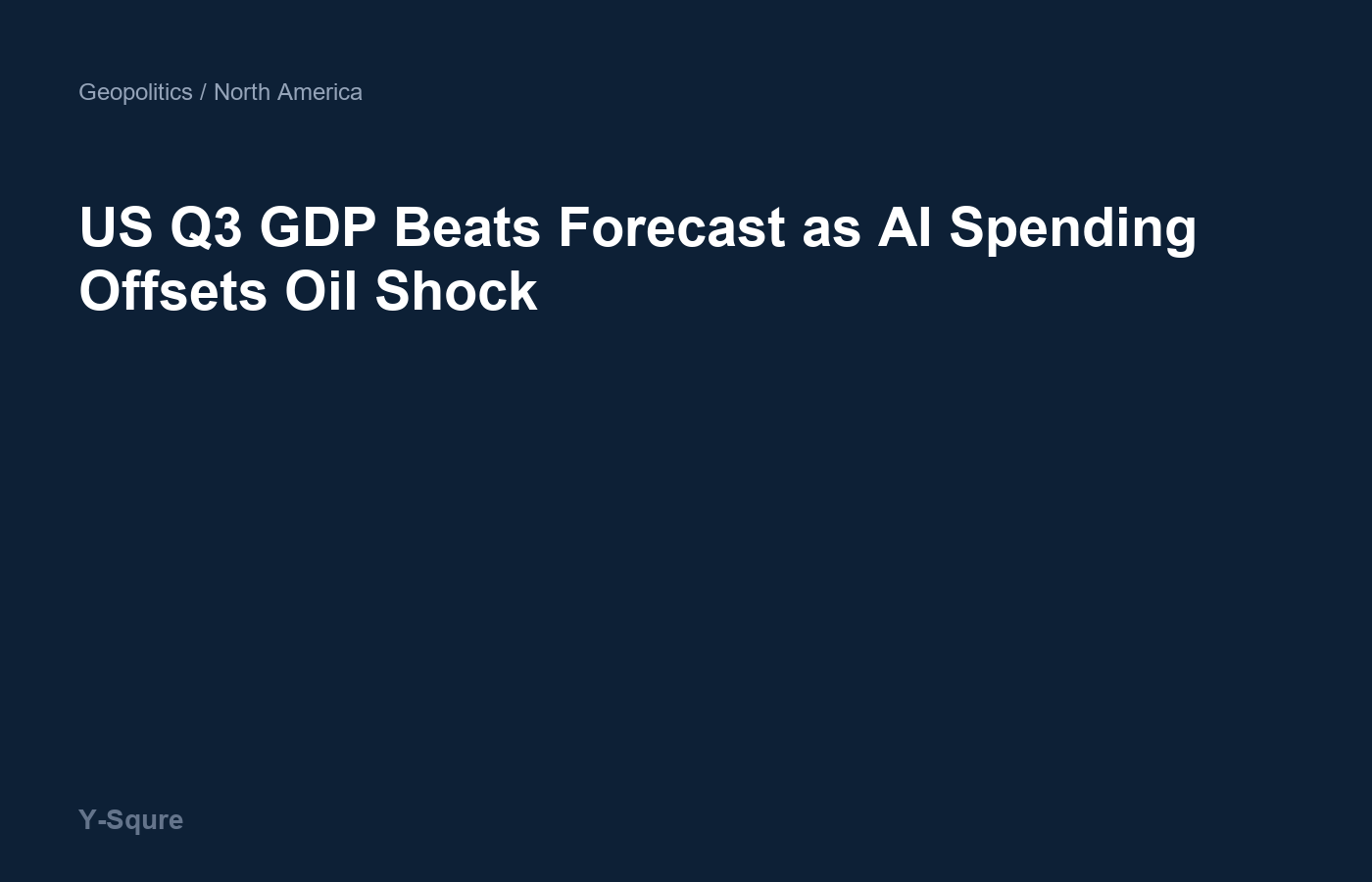 Y-Squre title card for the article on US Q3 GDP beats forecast